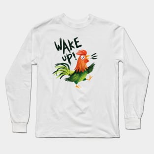 WAKE UP Rooster Long Sleeve T-Shirt